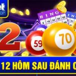 Đề về 12 hôm sau đánh con gì Kubet